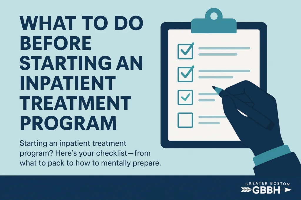 How to Prepare for an Inpatient Treatment Program